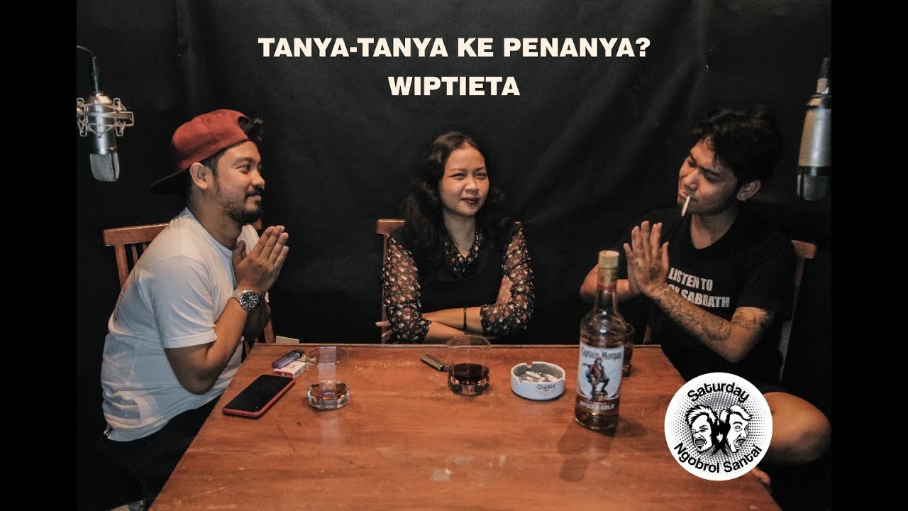 TANYA - TANYA SI PENANYA ⁉️ WIPTIETA ⁉️ SATURDAY NGOBROL SANTAI EPS.3