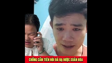 Chồng Cẩm Tiên nói anh đã hạ được Xuân Hòa /Lang Thang Vlog