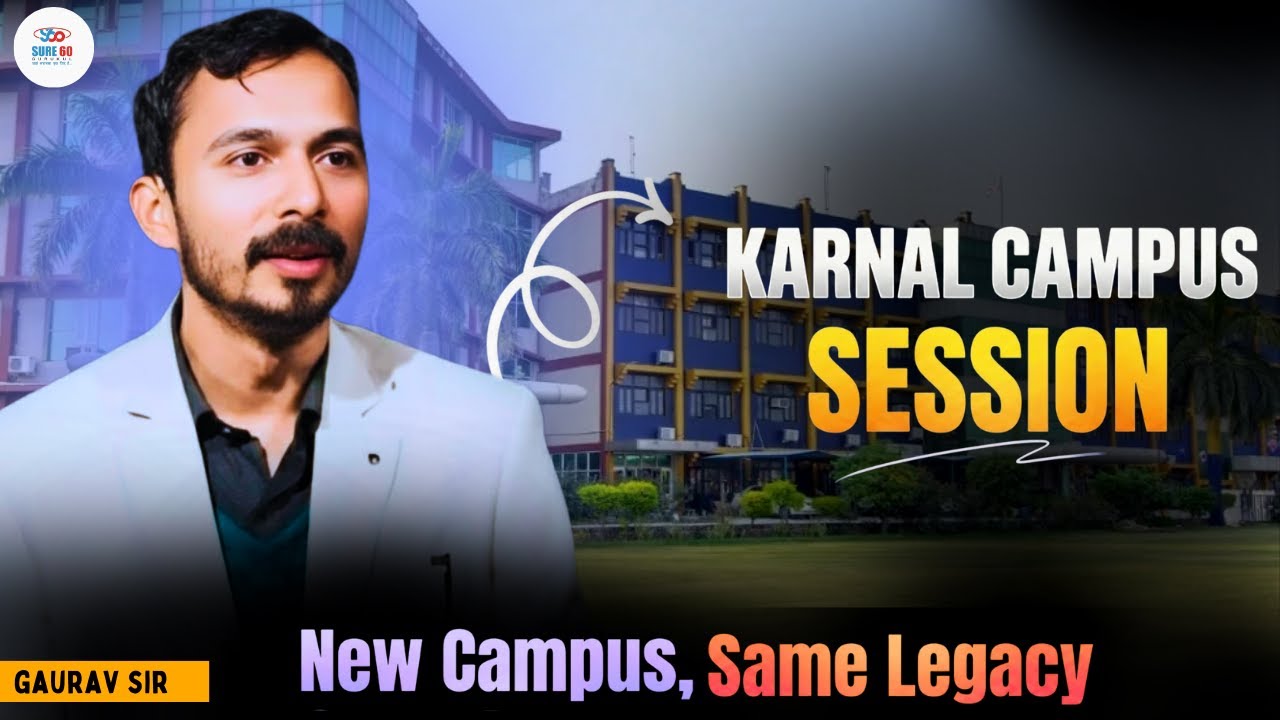 Karnal Session|| Finally Karnal Aa Gaye!  Sure 60 New Campus Launch | Gaurav Sir