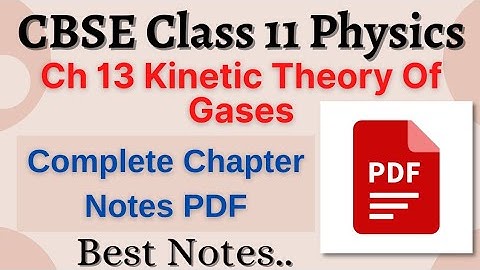 Kinetic Theory Of Gases Notes PDF | CBSE Class 11 Physics Ch 13 | Complete Chapter Notes💯