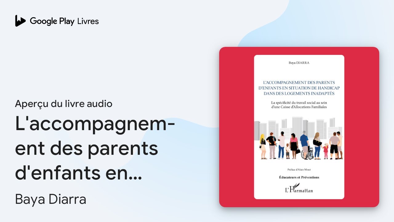 L'accompagnement des parents d'enfants en… de Baya Diarra · Extrait du livre audio