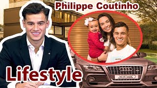 Philippe Coutinho Lifestyle I Net Worth I Salary I house I Cars I Biography I Nipa Roy Lifestyle