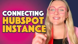 Connecting Your HubSpot Instance 🧡