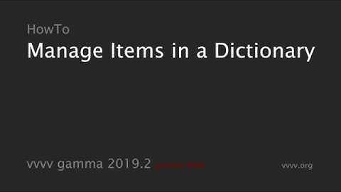 HowTo Manage Items in a Dictionary