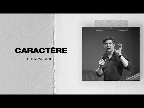 Caractère | Brendan White | Église Hillsong