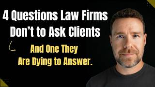 4 Questions Law Firms Don’t to Ask Clients (And One They Are Dying to Answer)
