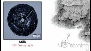 Milk - 20th Century Lights