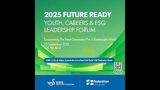 2025 FUTURE READY YOUTH, CAREERS & ESG LEADERSHIP FORUM