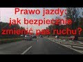 Zmiana pasa ruchu w 7 minut - bezcenna wiedza jaka sprawi, że zawstydzisz zawodowych kierowców!