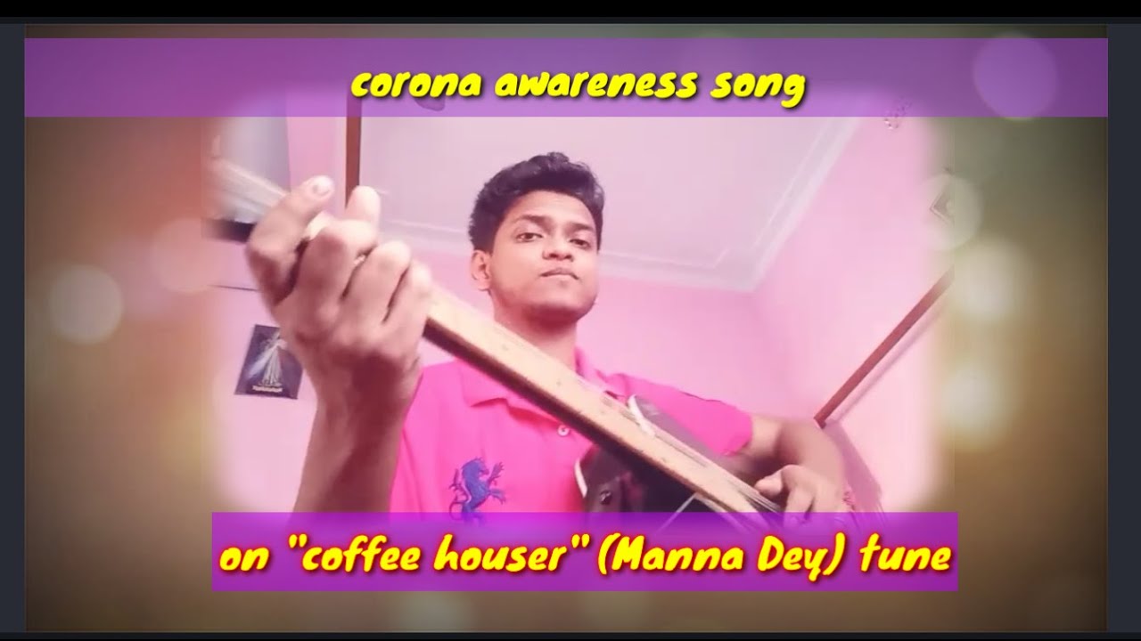 Corona awareness song on coffee houser(Manna Dey)tune in bengali coffeehouse mannadey 