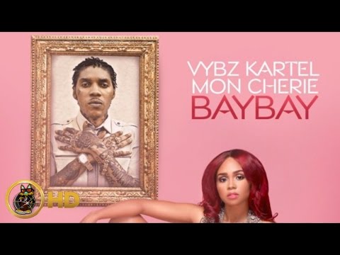 Vybz Kartel Ft. Mon Cherie - Bay Bay - December 2015