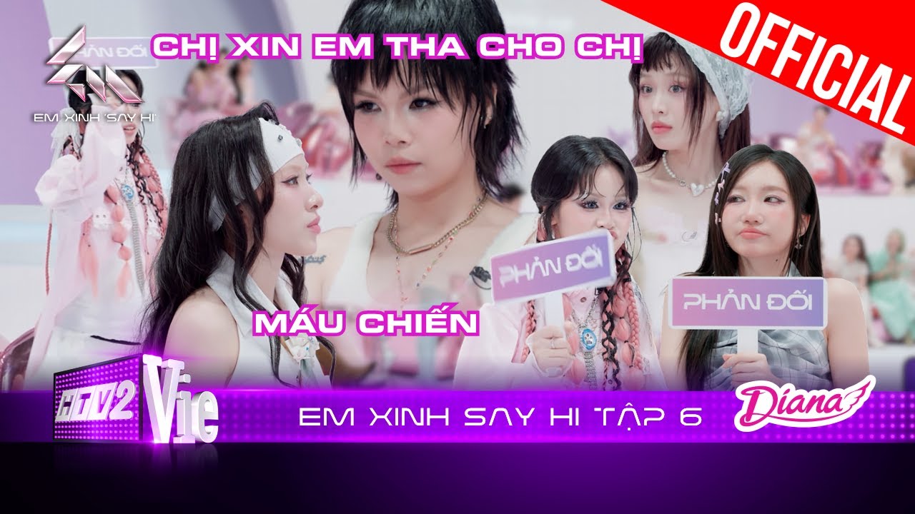 Em Xinh Say Hi Tập 6: Cực căng màn chọn đội giữa 52Hz Liu Grace Mỹ Mỹ, Tiên Tiên Orange đụng độ