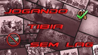 Jogando Tibia sem LAG!!! Proxy Tunnel