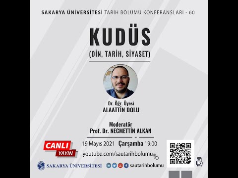 SAÜ Tarih Bölümü Konferansları - 60 [ Dr. Öğr. Üyesi Alaattin Dolu]