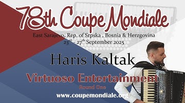 Haris Kaltak - Bosnia and Herzegovina - Virtuoso Entertainment Coupe Mondiale 2025 - Round 1