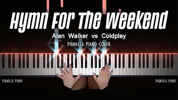 Thumbnail of Alan Walker vs Coldplay - Hymn For The Weekend [Remix] | Piano Cover by Pianella Piano