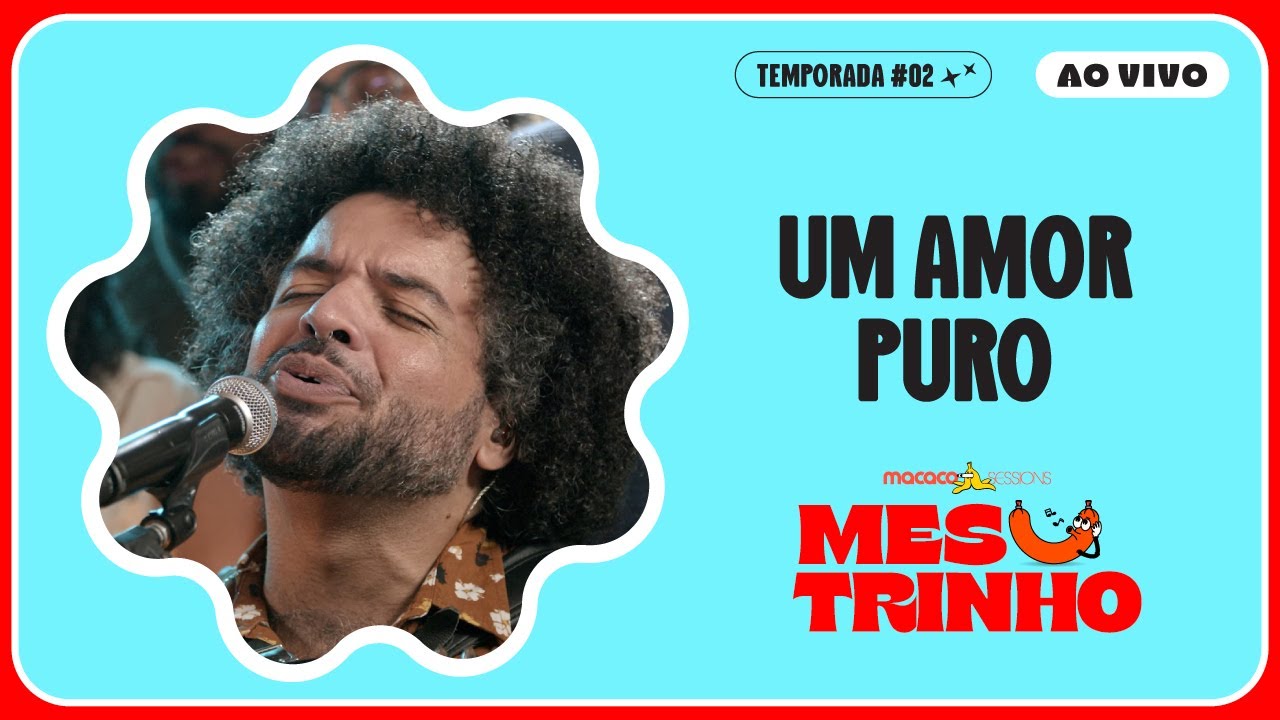 Mestrinho - Um Amor Puro | Macaco Sessions (Ao Vivo)