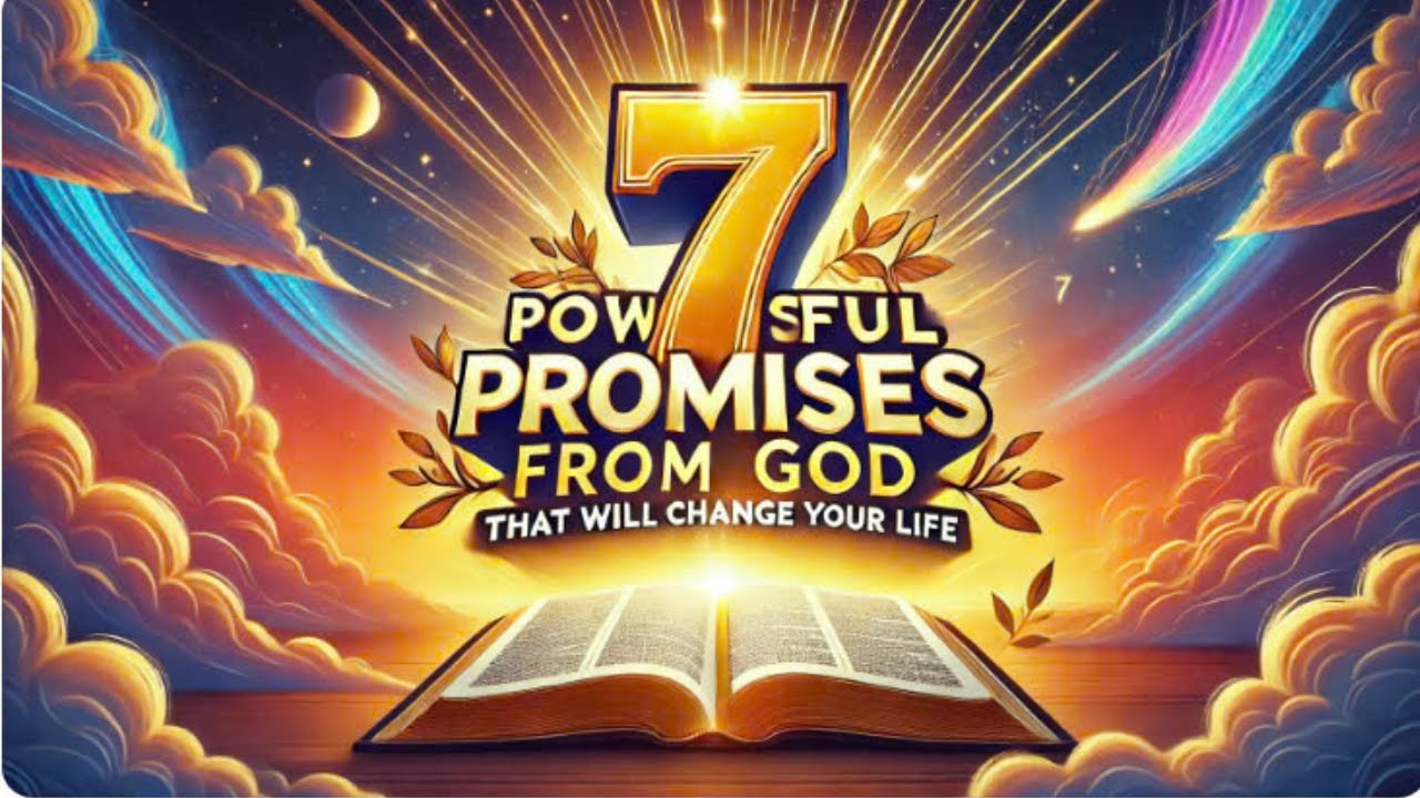 7 Powerful Promises from God That Will Change Your Life - YouTube