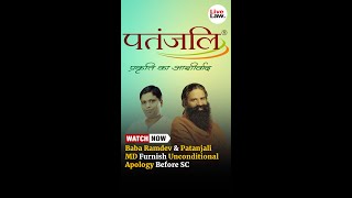 Misleading Ads Case : Baba Ramdev \& Patanjali MD Furnish Unconditional Apology Before Supreme Court