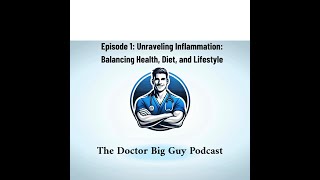 Episode 1: The Inflammation Connection: Diet & Health Explained