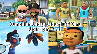 KUMPULAN JEDAG JEDUG UPIN IPIN PALING VIRAL FYP SERU TERBARU 🔥
