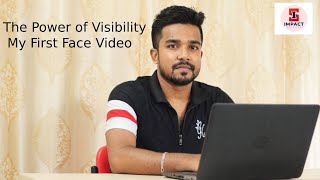 The Power Of Visibility My First Face Video Impact Solutions