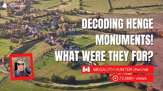 Decoding HENGE Monuments! What Were They For?