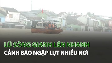 Lũ Sông Gianh lên nhanh cảnh báo ngập lụt nhiều nơi| VTC14
