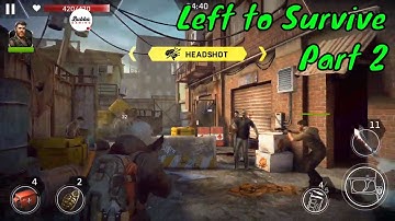 Left to Survive: PvP Zombie Shooter- Region 1 Part 2 - Gameplay Walkthrough (Android-iOS)