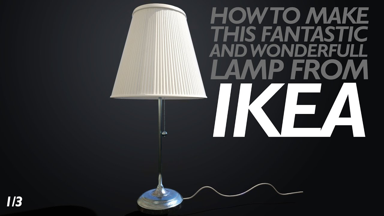 3DS MAX LET'S CREATE A LAMP from IKEA PART 1/3. YouTube