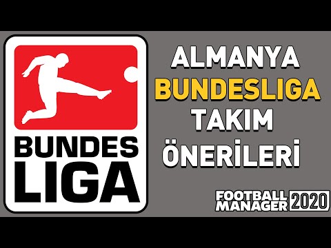 FM 2020 TAKIM ÖNERİLERİ #4  | ALMANYA BUNDESLIGA TAKIM ÖNERİLERİ