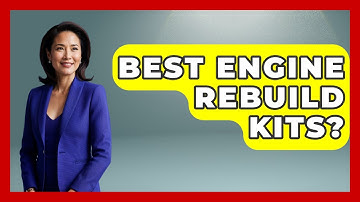 Best Engine Rebuild Kits? - Car Collector Enthusiasts