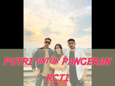 PUTRI untuk PANGERAN RCTI || Bagaikan Langit(Melly goeslaw) _ Potret || Nama Pemeran Asli ||