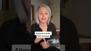 The Truth About Alignment is In Your Self Concept