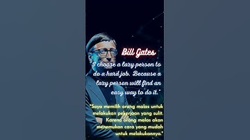 I choose a lazy person to do a hard job. Because a lazy person will find an easy way to do it.