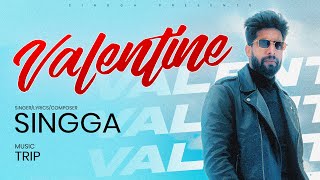 VALENTINE (Official Song) SINGGA | New Punjabi Song - Latest Punjabi Songs 2022