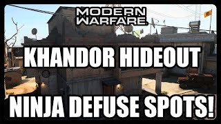 Modern Warfare Hiding Spots - KHANDOR HIDEOUT Ninja Defuse Spots! (Modern Warfare Tips)