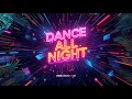 Dance All Night 💃 | Afrobeat x Euro Dance Fusion