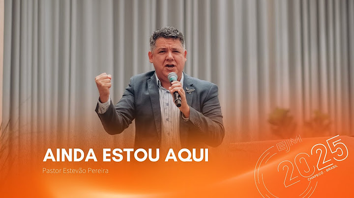 Pr. Estevão | Ainda Estou Aqui - Decidi Por Jesus - Eu Acredito |  EJM 2025