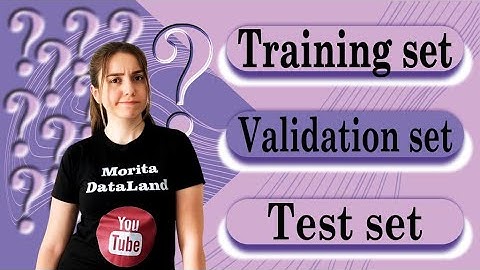 Train, Test, & Validation Sets | داده های آموزش، اعتبار سنجی و آزمایش