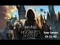 All of Year 7 Part 2 of 3 (Ch 21-40) - Harry Potter Hogwarts Mystery – Cutscenes only (Subtitles)