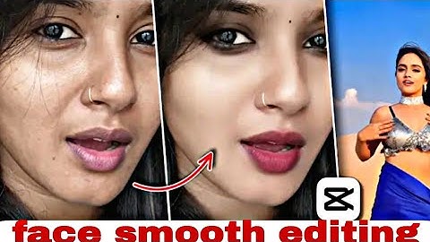 Normal Se Video Me Face Smooth Kare 1 Click Me !! New Trending Face Smooth Video Editing In Capcut