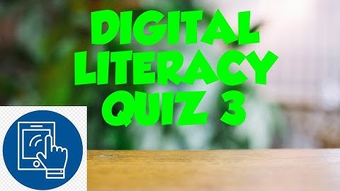 Digital literacy Quiz 3 Digiskills Batch 8