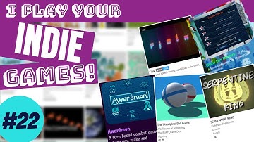 I Played Your Indie Games - Episode #22