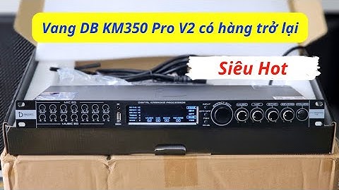 Hàng siêu hot lại về,Vang cơ lai số DB Km350 Pro V2 giá tốt kèm quà tặng