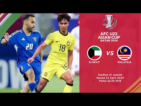🔴LIVE - Kuwait U23 vs Malaysia U23 | Siaran Langsung Piala Asia U-23 2024