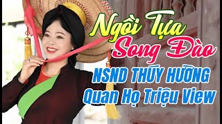 Quan Họ Triệu View NSND Thúy Hường Hát Cực Đỉnh - Ngồi Tựa Song Đào | Dân Ca Quan Họ Bắc Ninh 2025