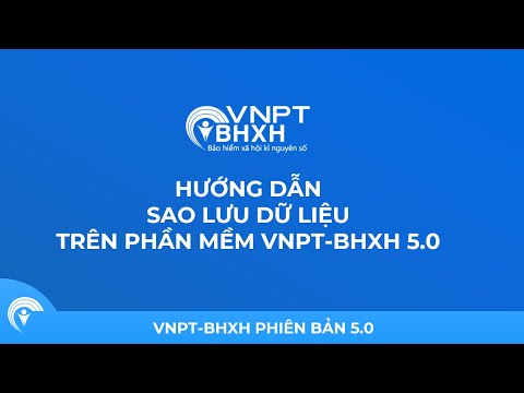 Hướng dẫn sao lưu dữ liệu trên phần mềm VNPT-BHXH 5.0