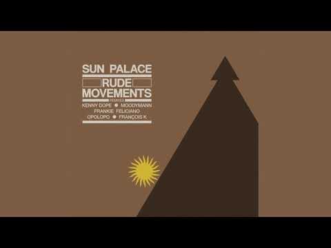 Sunpalace - Rude Movements (Opolopo Remix) | BBE Music