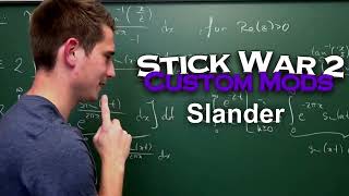 Stick War 2 Modding Slander